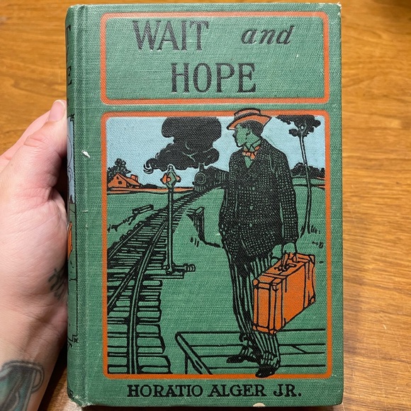 Vintage Other - Vintage Wait and Hope Horatio Alger Jr Hardcover